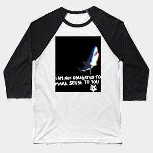 Shark- I am not obligated to make sense to you Baseball T-Shirt